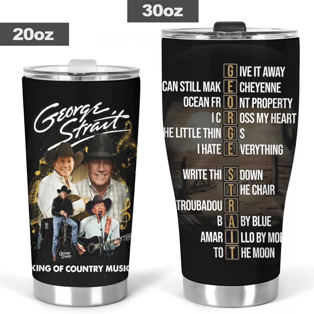 LIMITED EDITION - NEW CUSTOMIZED GEORGE STRAIT TUMBLER CUP
